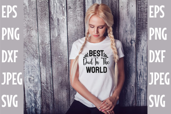 BEST DAD in the WORLD Svg Design Review for Real Projects