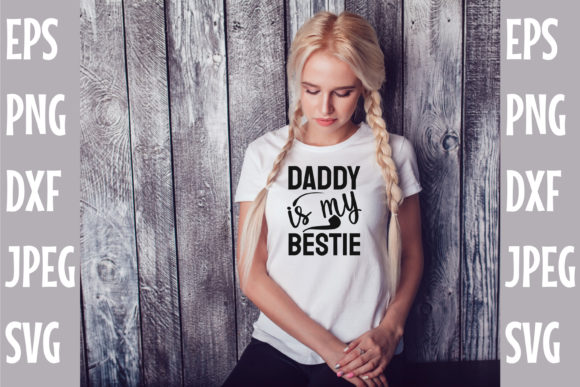 DADDY is My BESTIE Svg Design Review for Real Projects