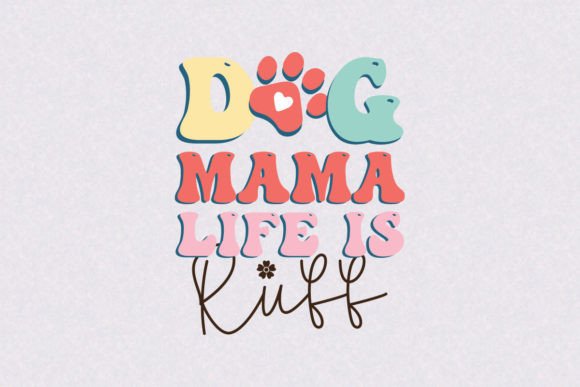 Dog Mama Life is Ruff Embroidery Design Review
