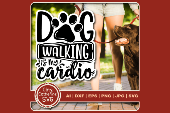 Dog Walking Is My Cardio Funny Pet Quote Review