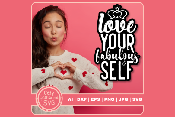 Love Your Fabulous Self Valentine Quote Review