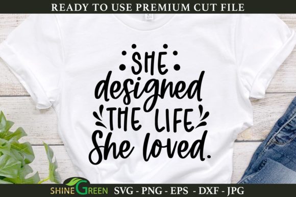Motivational SVG - She Designed the Life