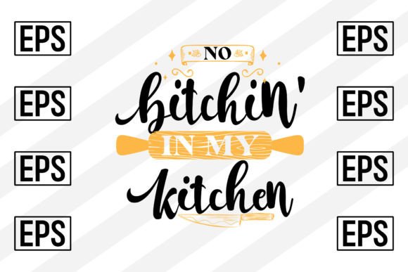 No Bitchin in My Kitchen SVG Cut File Review