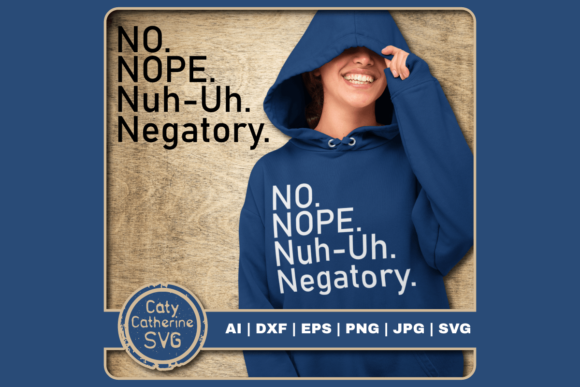 No Nope Nuh-Uh Negatory Funny Quote Review