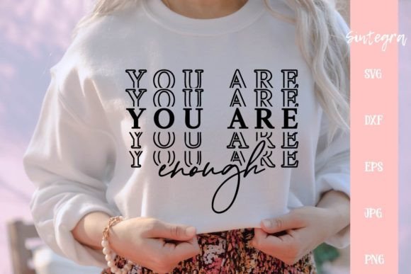 You Are Enough SVG File: A Heartfelt Embroidery Design for Real Projects